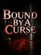 Bound By A Curse