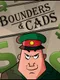 Bounders and Cads