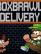 Boxbrawl Delivery