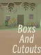 Boxes and Cutouts