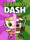Brainrot Dash