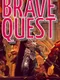 Brave Quest