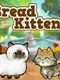 Bread Kittens