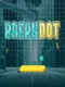Break Dot