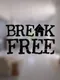 Break Free