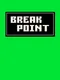 Break Point