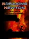 Breaking Newton