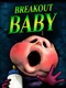 Breakout Baby