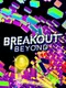 Breakout Beyond