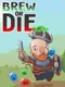 Brew or Die