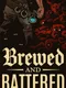 Brewed and Battered