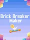 Brick Breaker Maker