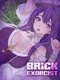 Brick Exorcist