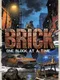 Brick: One Block at a Time