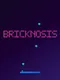 Bricknosis