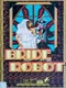 Bride of the Robot