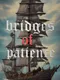 Bridges of Patience