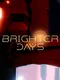 Brighter Days