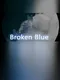 Broken Blue