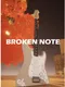 Broken Note