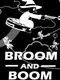 Broom and Boom