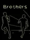 Brothers