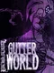 Brush Burial: Gutter World