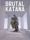 Brutal Katana