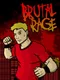 Brutal Rage