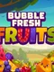 Bubble Fresh Fruits
