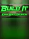 Build It