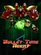Bullet Time Agent