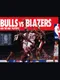 Bulls Vs Blazers and the NBA Playoffs
