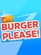 Burger Please!