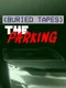 Buried Tapes: The Parking