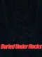 Buried Under Rocks