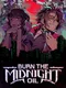 Burn the Midnight Oil