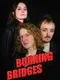 Burning Bridges