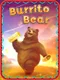 Burrito Bear