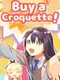Buy a Croquette!