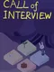 Call of Interview