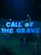 Call of the Grave