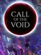 Call of the Void