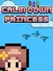 Calm Down Princess