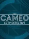 Cameo: CCTV Detective