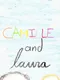 Camille and Laura