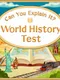 Can You Explain It? World History Test