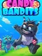 Candy Bandits