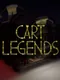 Cart Legends