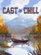 Cast n Chill